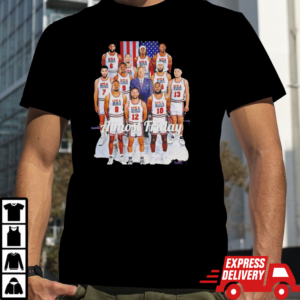 USA team men’s basketball almost friday shirt