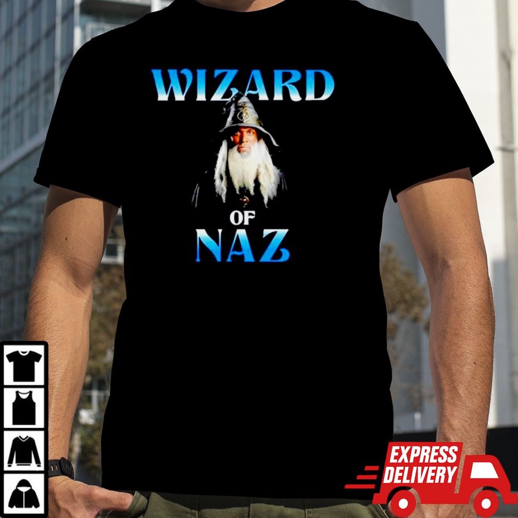 Wizard of naz shirt