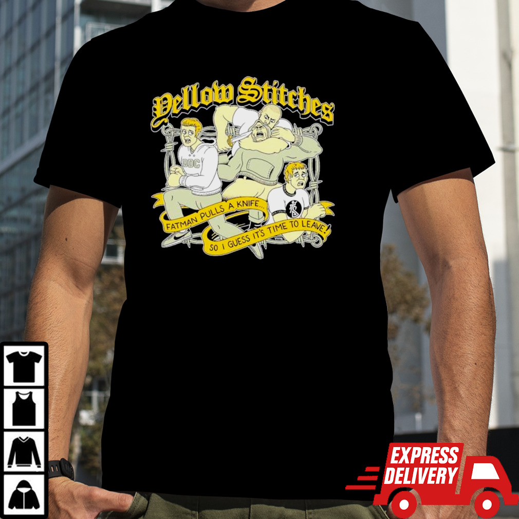 Yellow stitches fatman pulls a knife shirt