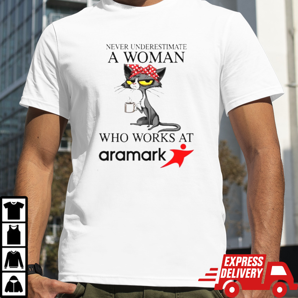 Black Cat Never Underestimate A Woman Who Works At ARAMARK Shirt