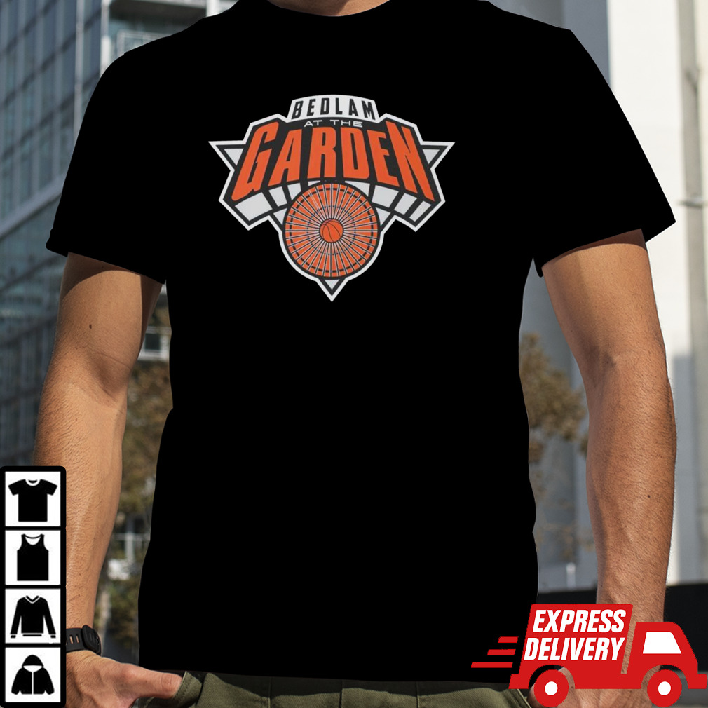 Bedlam at the garden New York Knicks shirt