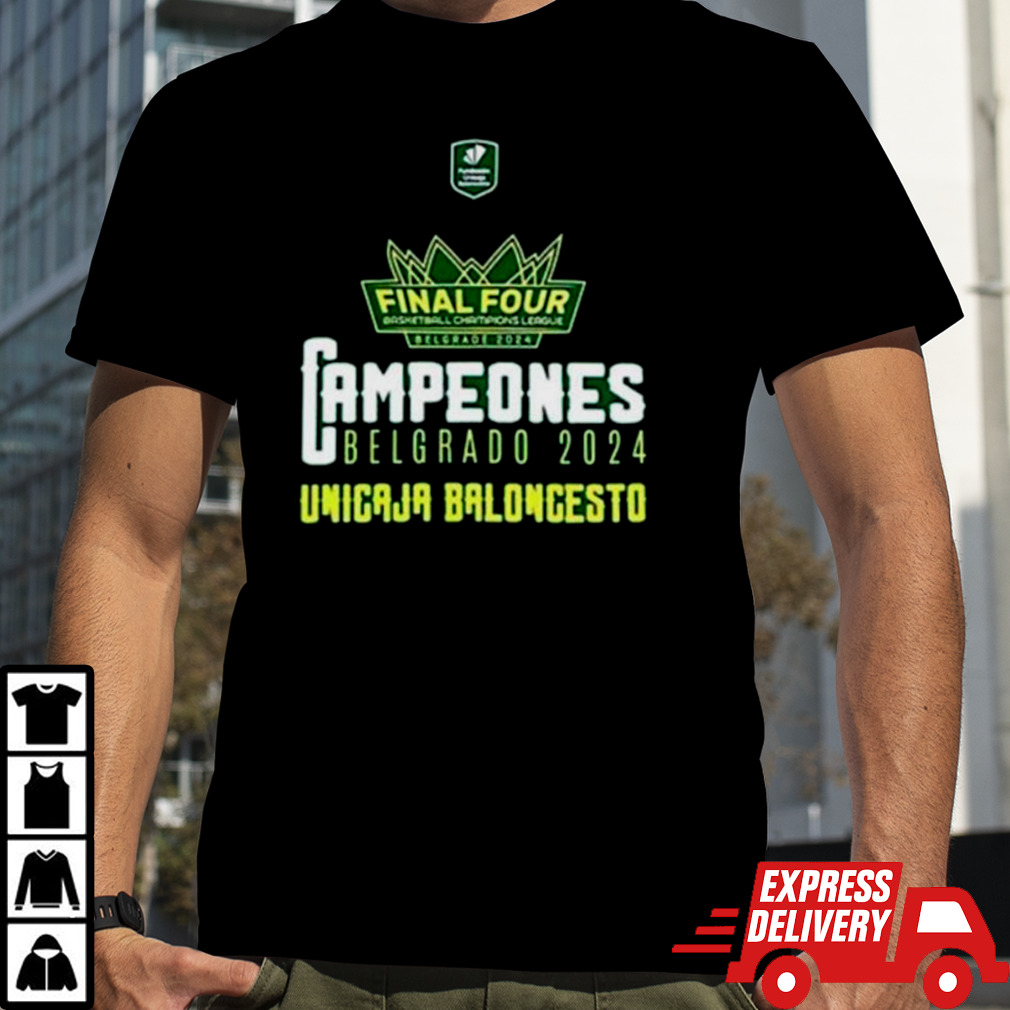 Campeones Belgrado 2024 Unicaja Baloncesto shirt