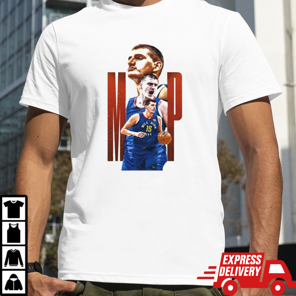 Nikola Jokic Mvp Third Time Most Valuable Player T-shirt