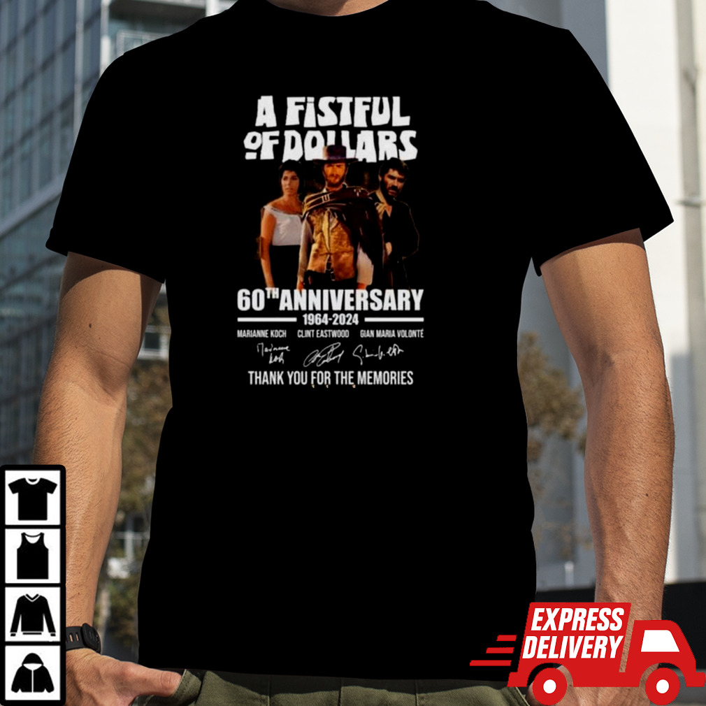 A Fistful Of Dollars 60th Anniversary 1964-2024 Clint Eastwood Thank You For The Memories Signatures T-shirt