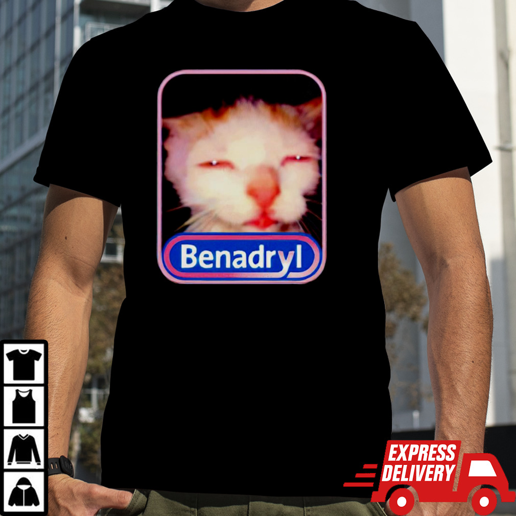 Benadryl cat shirt