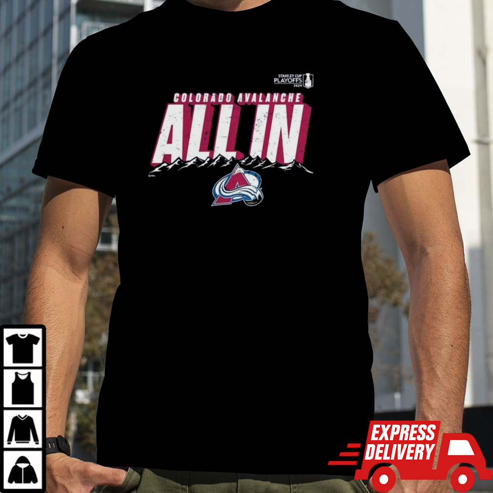 Colorado Avalanche All In 2024 Stanley Cup Playoffs Shirt