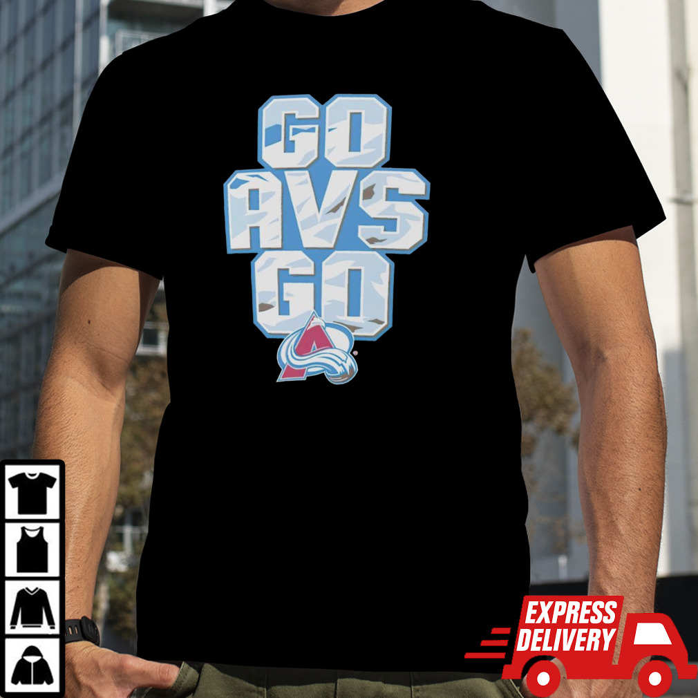 Colorado Avalanche go AVS go shirt