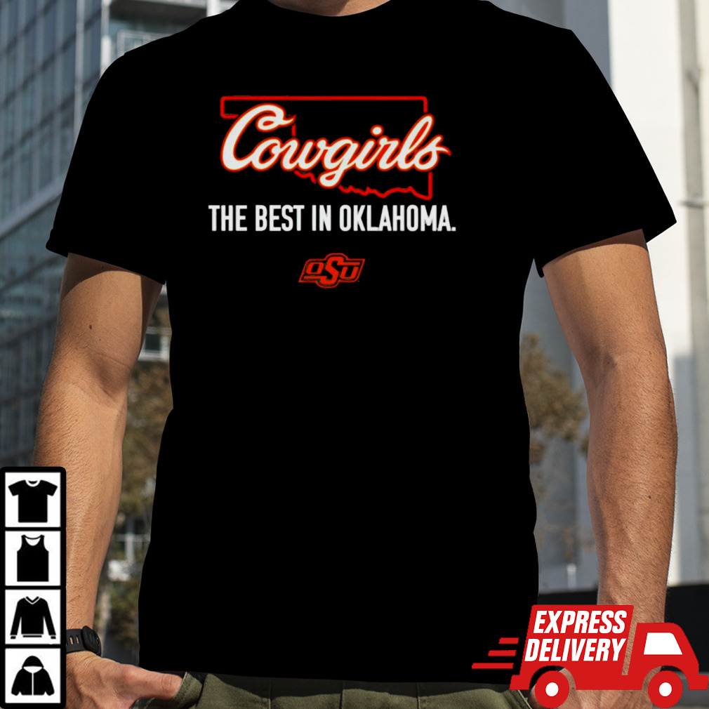 Cowgirls the best in Oklahoma State Cowboys shirt