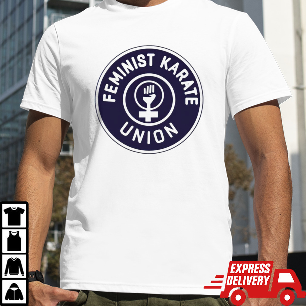 Feminist karate union shirt