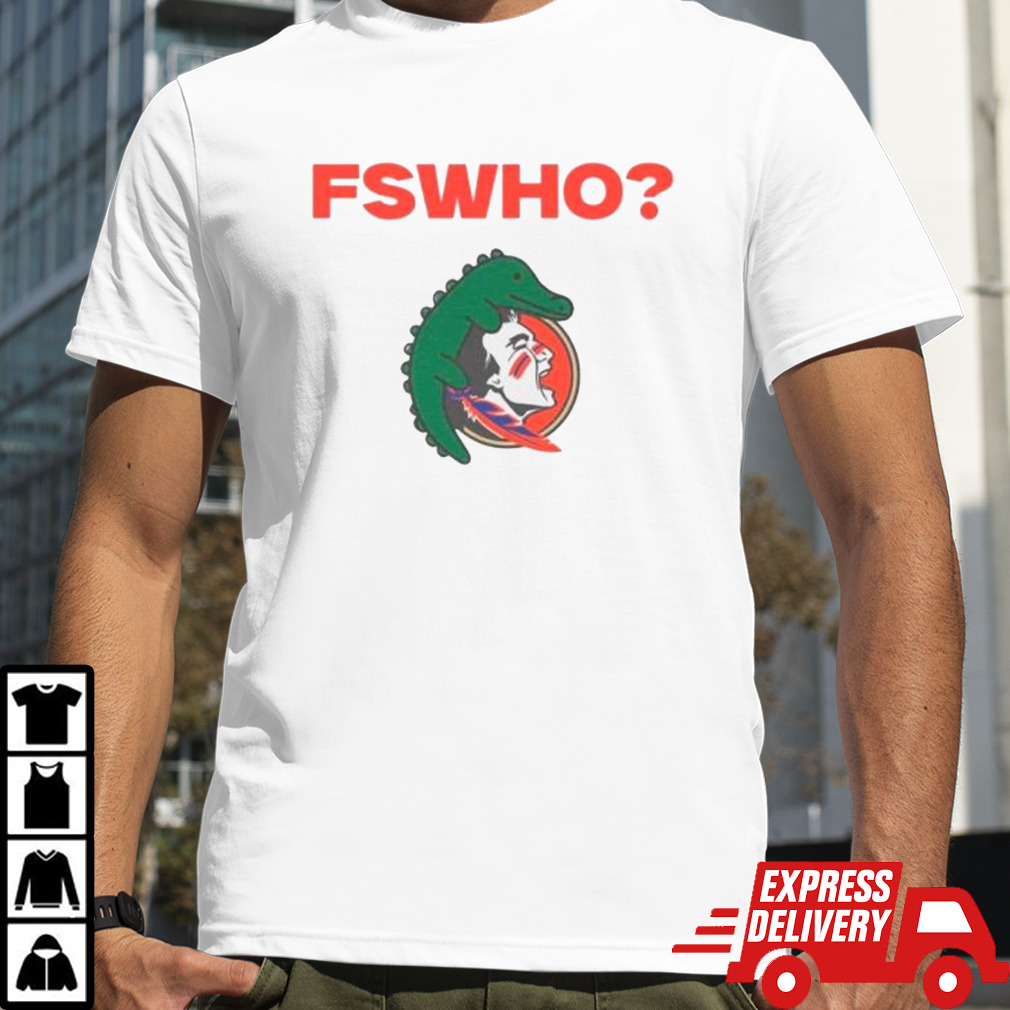 Florida Gators Florida State Seminoles FSWHO shirt