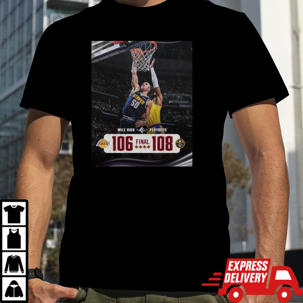 Denver Nuggets Win 108 106 2024 NBA Playoffs Game 5 Final Score Shirt