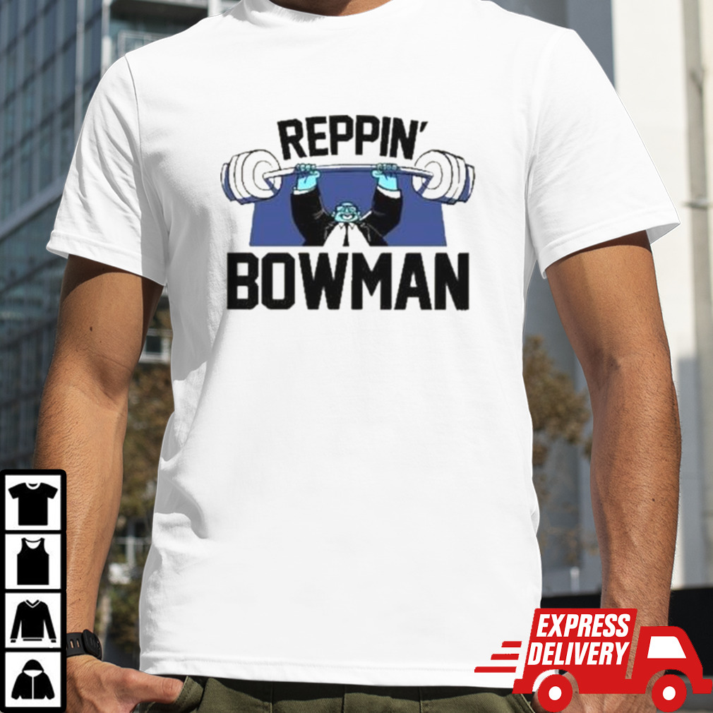 Reppin’ bowman shirt