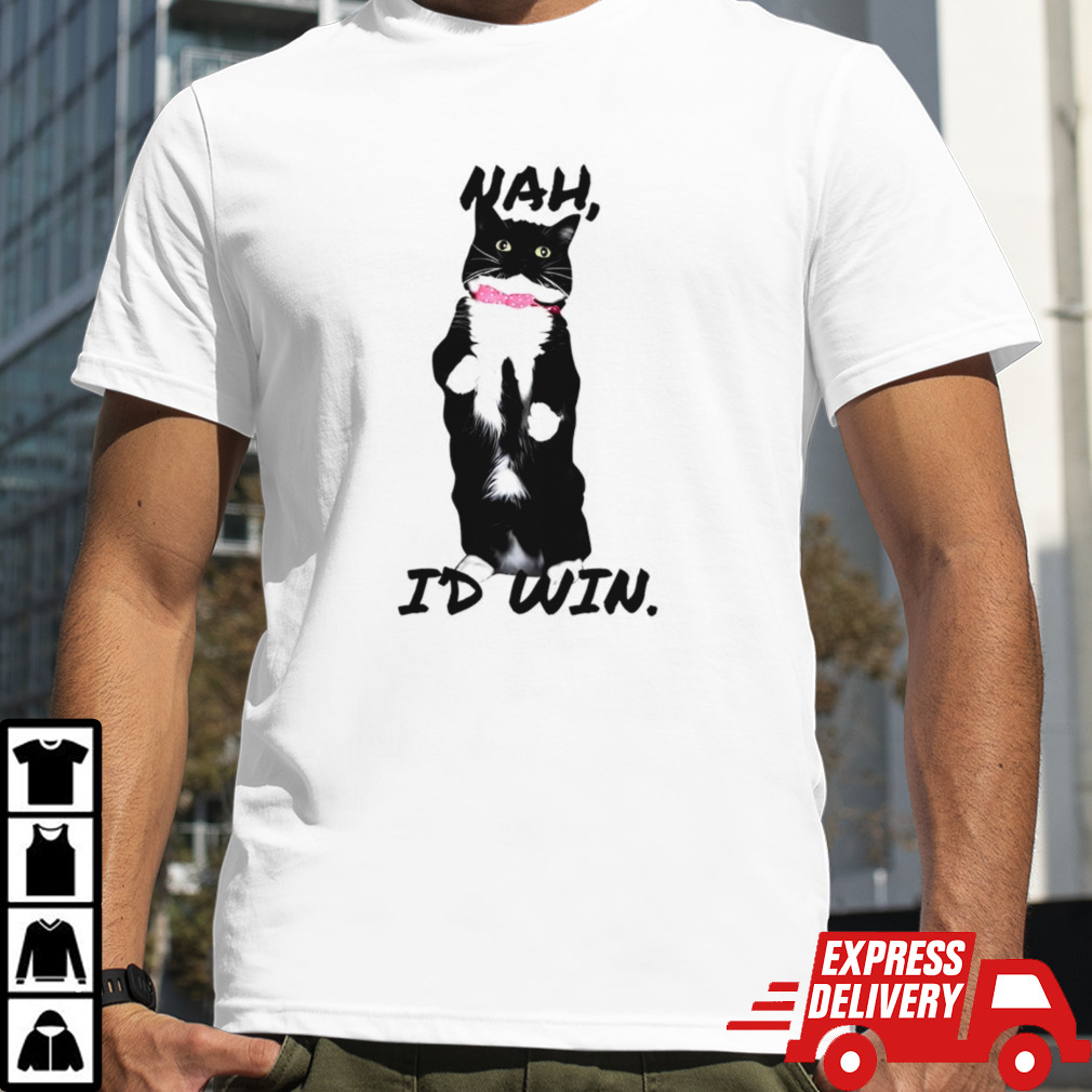 Black cat nah i’d win shirt