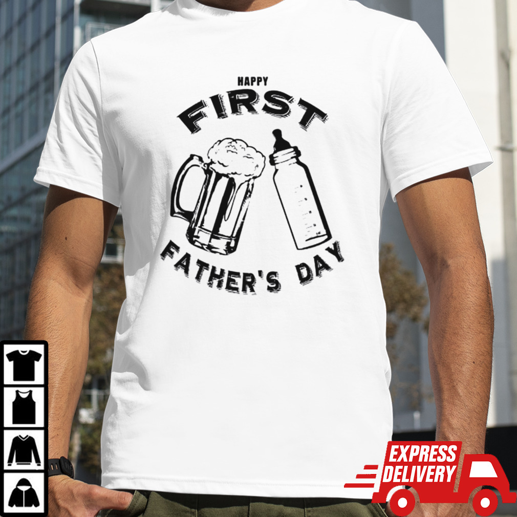 Dad’s first father’s day beer and bottle shirt