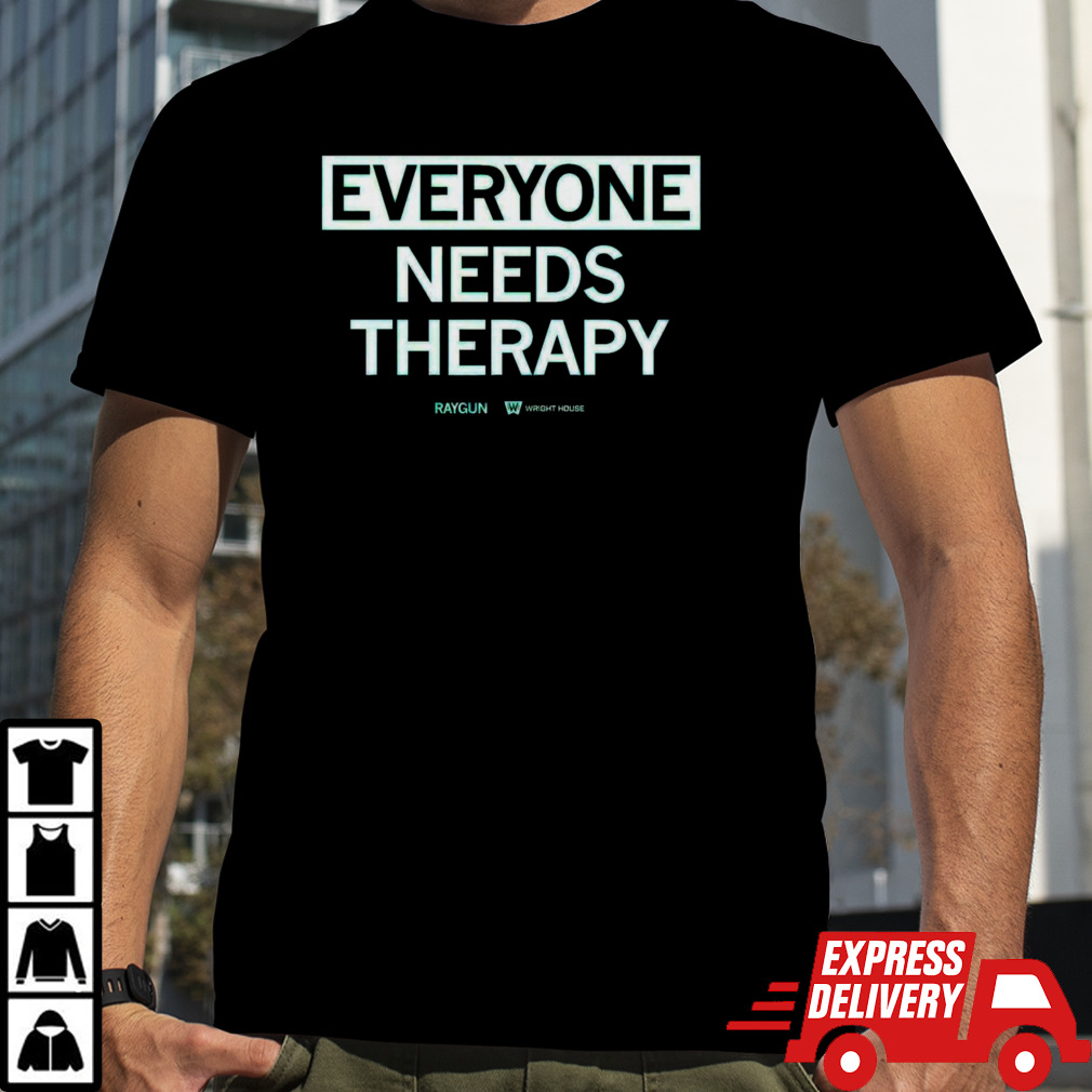 Everyone Needs Therapy Shirt