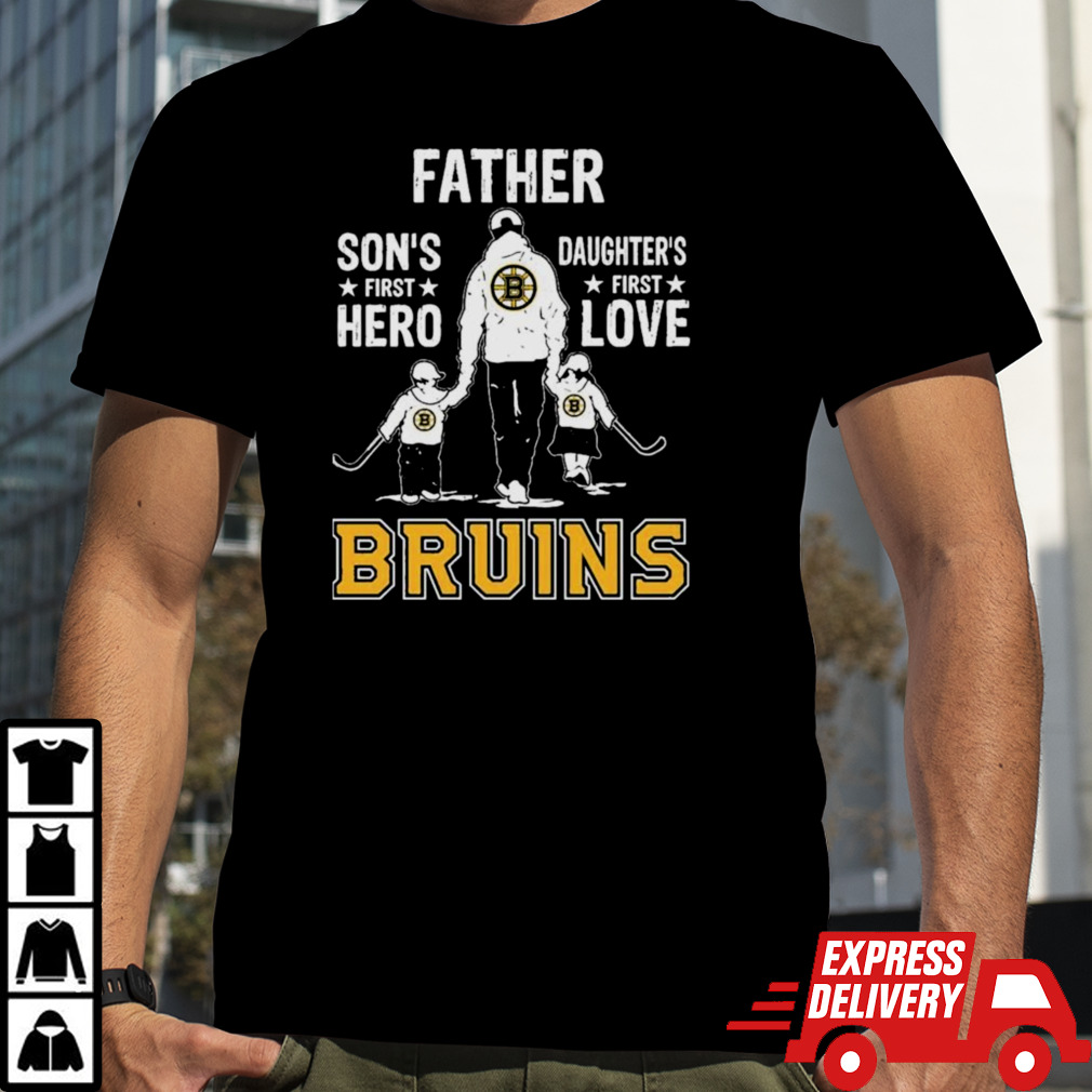 Father Son’s First Hero Daughter’s First Love Boston Bruins Shirt