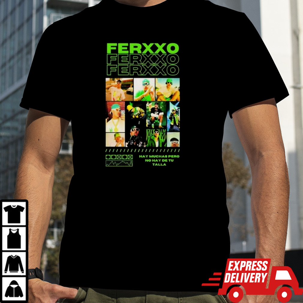 Feliz Cumpleanos Ferxxo Hay Muchas Pero No Hay De Tu Talla shirt