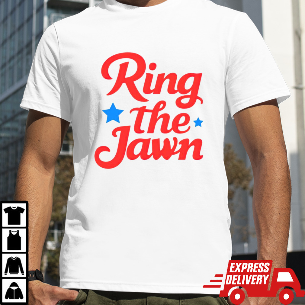 Philadelphia Phillies ring the jawn stars shirt