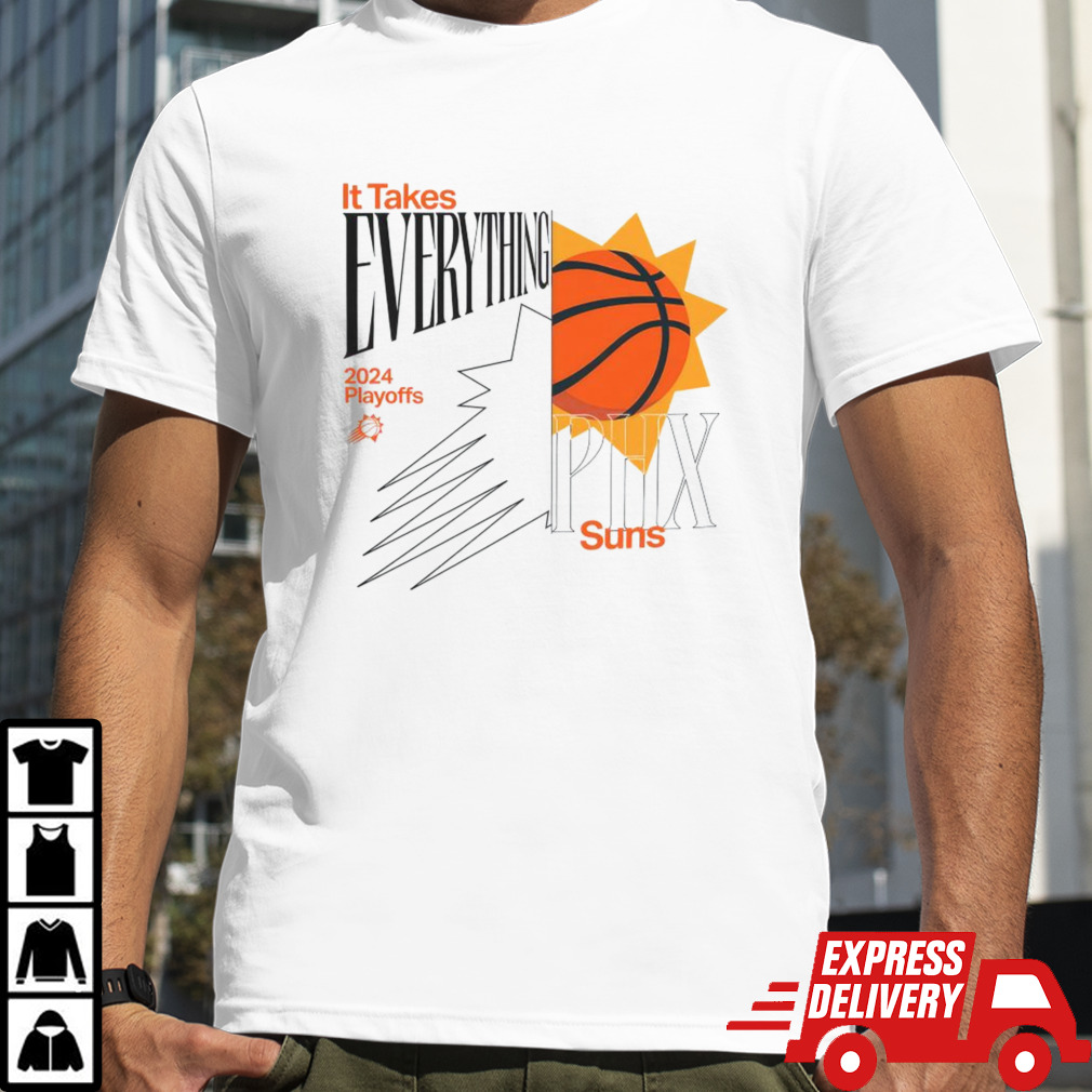 Phoenix Suns It Takes Everything 2024 Playoffs shirt