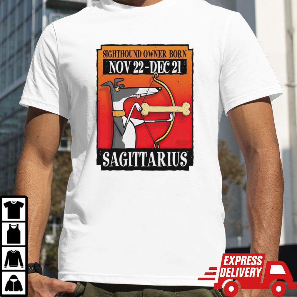 Sighthound owner born sagittarius shirt