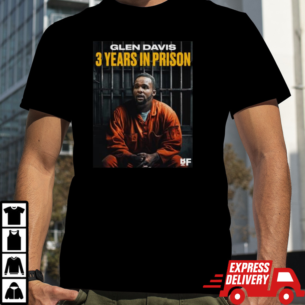 Glen Davis Glen Davis 3 Years In Prison shirt