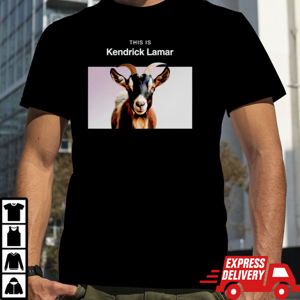 Goat this is Kendrick Lamar shirt