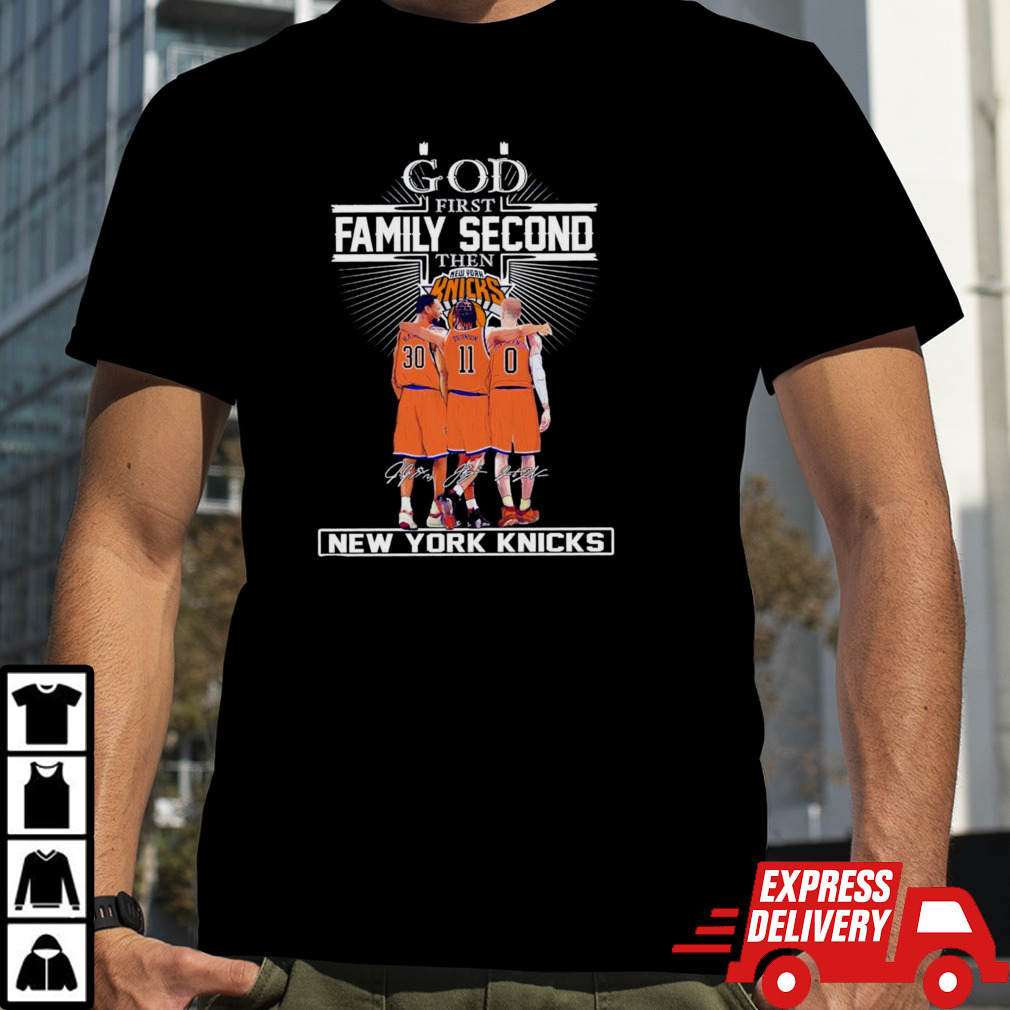 God first family second then New York Knicks signatures shirt