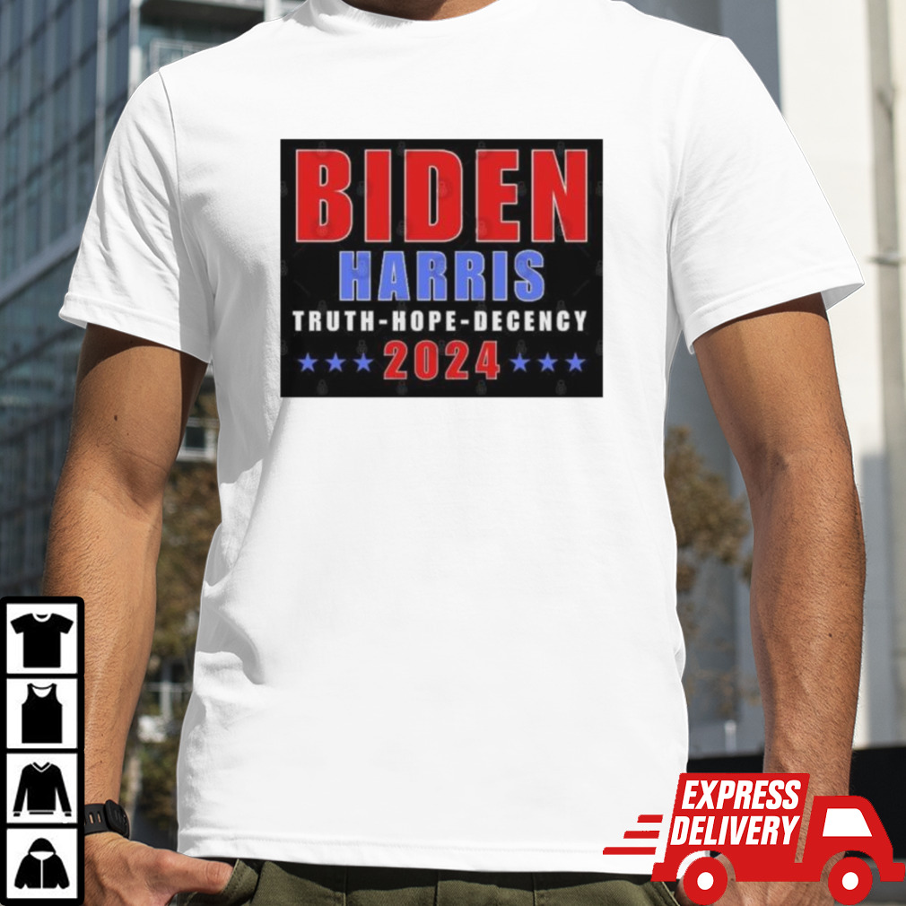 Biden Harris 2024 Truth Hope Decency T-Shirt