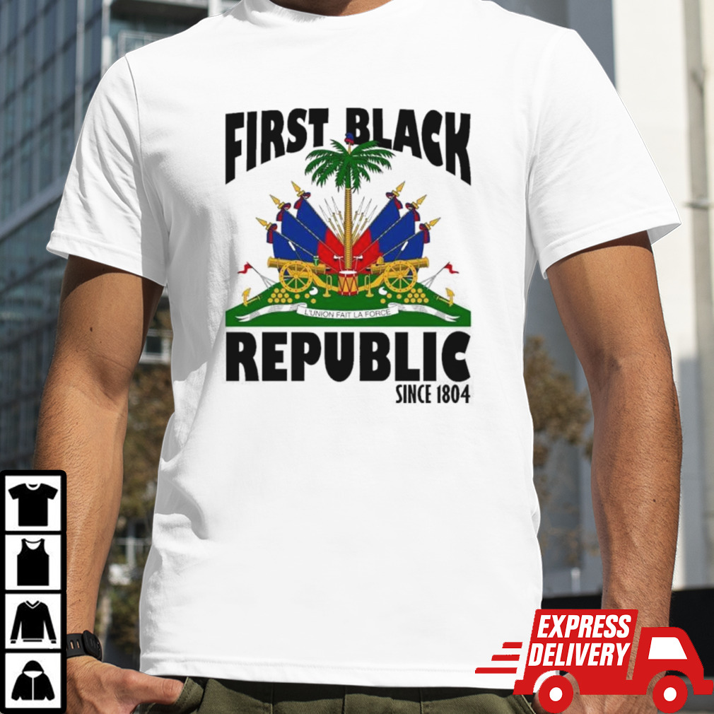 First Black Republic Since 1804 Haiti Heritage shirt