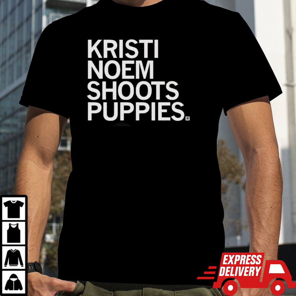 Kristi Noem Shoots Puppies Shirt