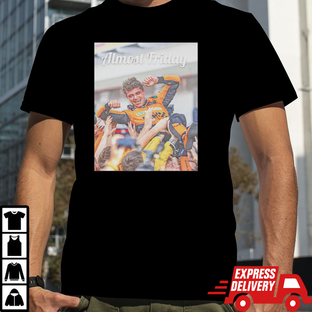 Lando Norris F1 winner almost friday shirt