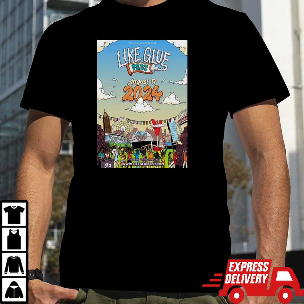 Like Glue Fest Atlanta International Music Festival On August 17 2024 Shirt