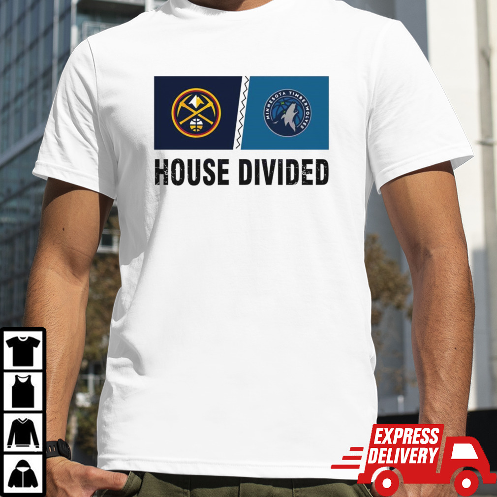 Denver Nuggets Vs Minnesota Timberwolves House Divided shirt