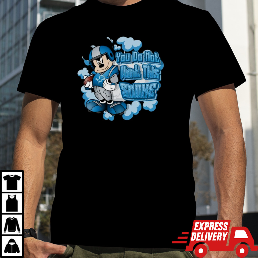 Mickey Mouse Detroit Lions NFL You Do Not Want This Smoke 2024 Shirt