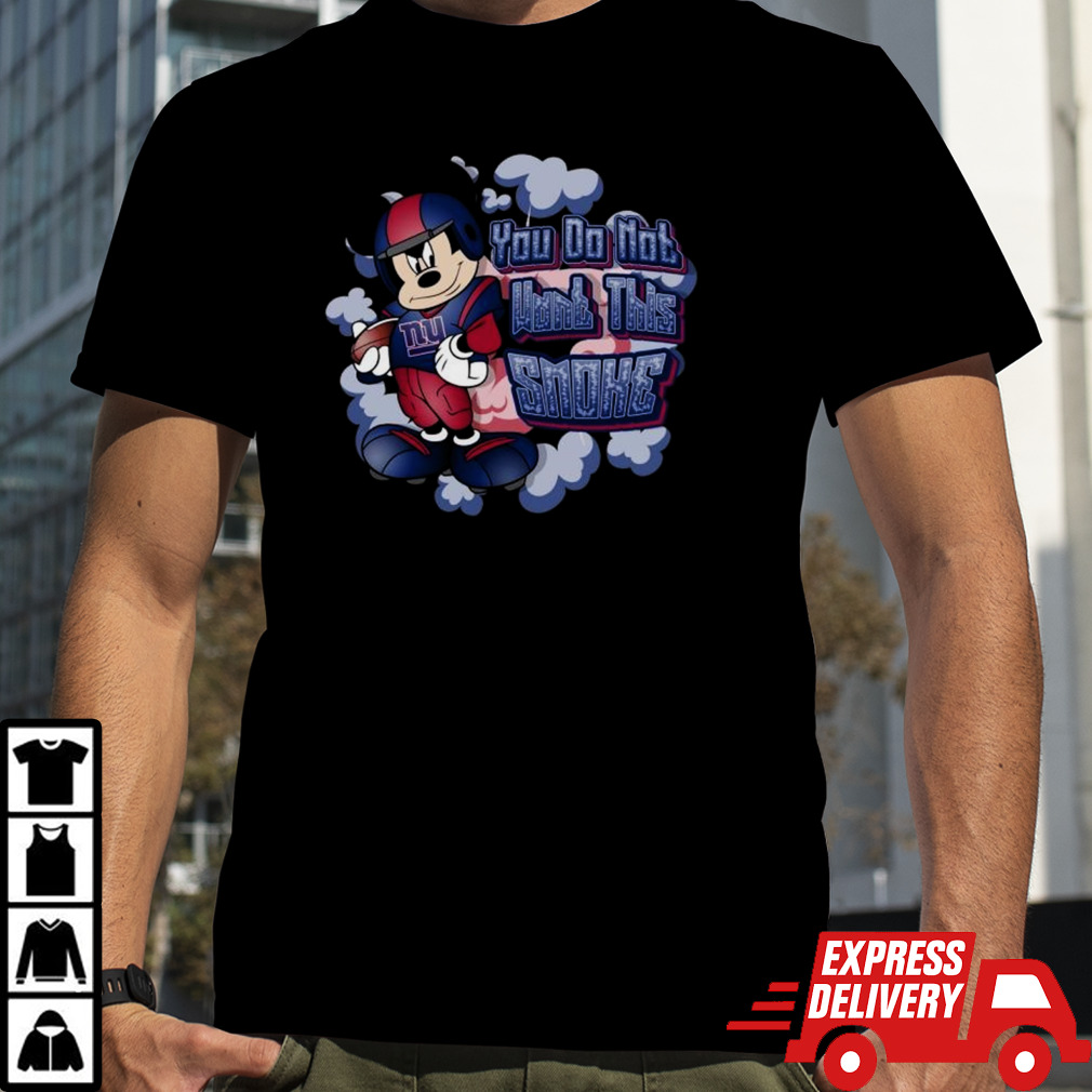 Mickey Mouse New York Giants NFL You Do Not Want This Smoke 2024 Shirt