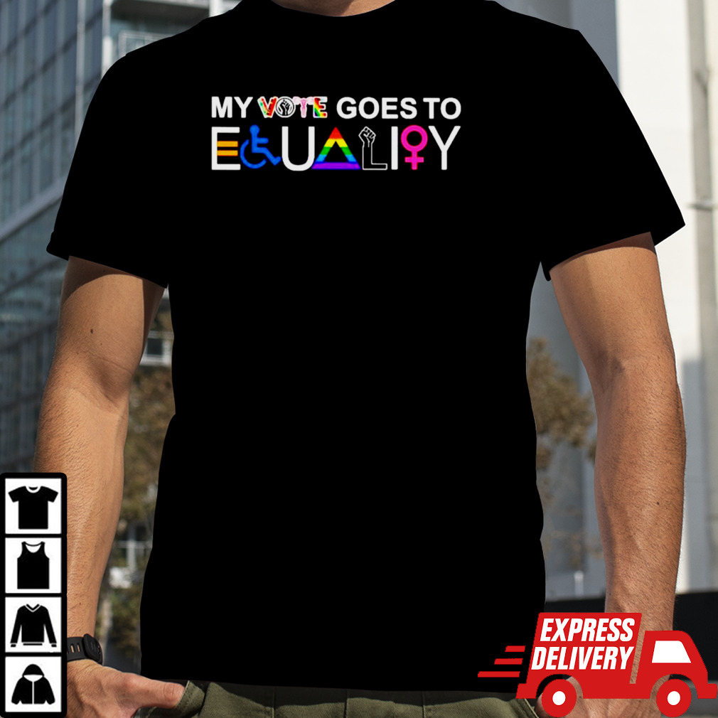 My vote goes to equality LGBT shirt