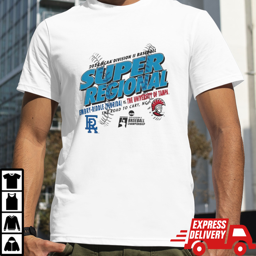 Embry Riddle Florida vs The University of Tampa 2024 NCAA Division II Baseball Super Regional shirt