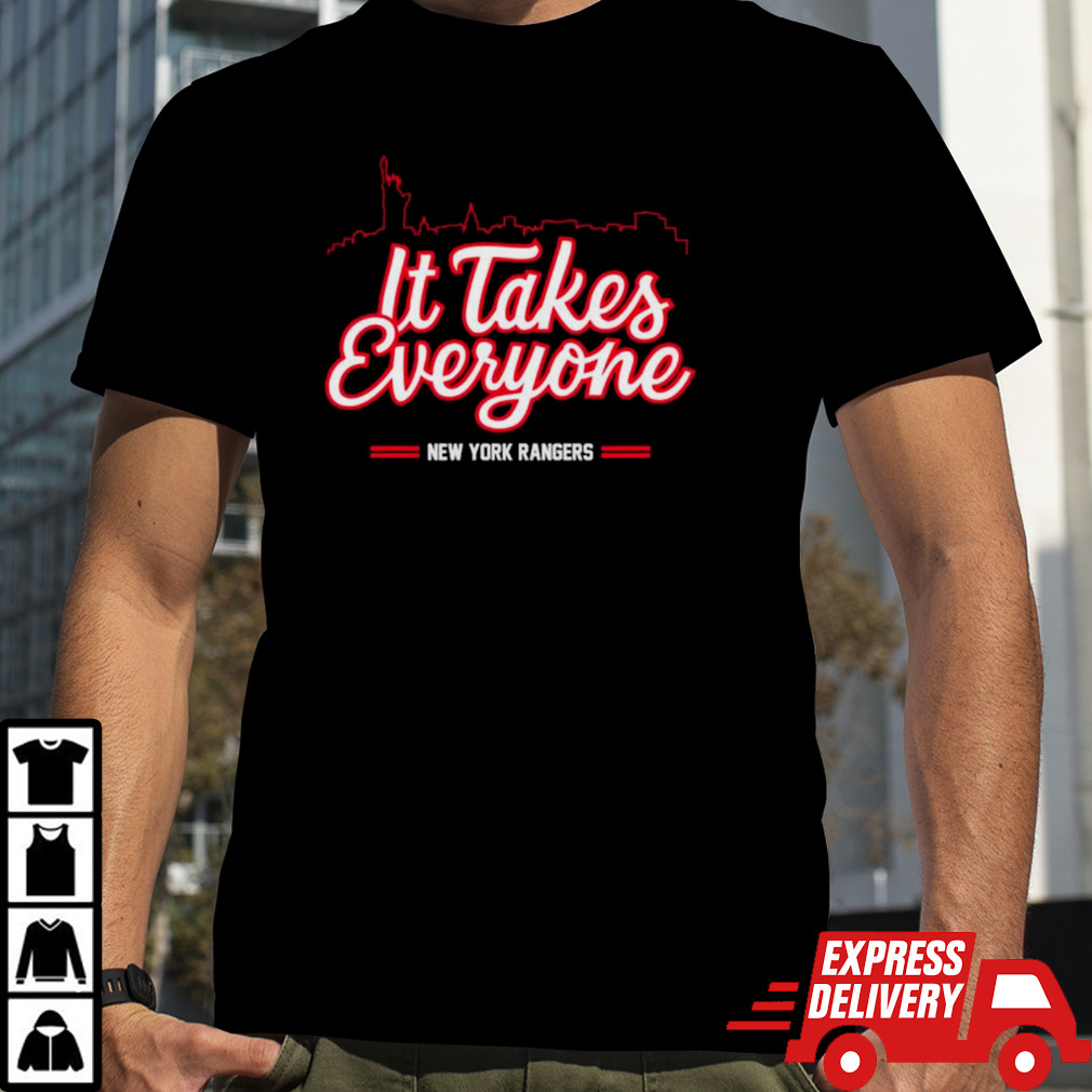 New York Rangers hockey it takes everyone skyline shirt