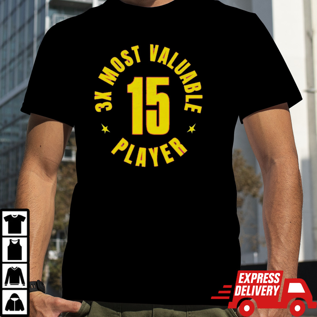 Nikola Jokic #15 3x Most Valuable Player shirt