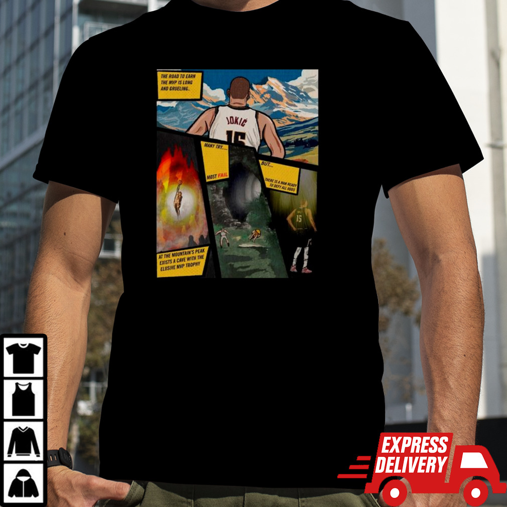 Nikola Jokic Denver Nuggets Theroad to earn the MVP is long and grueling shirt