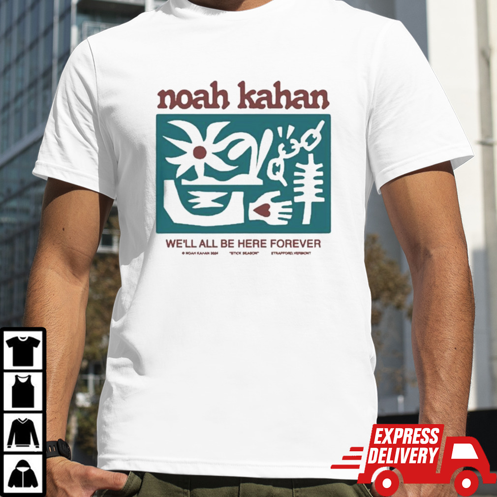 Noah Kahan 2024 We’ll All Be Here Forever T-shirt