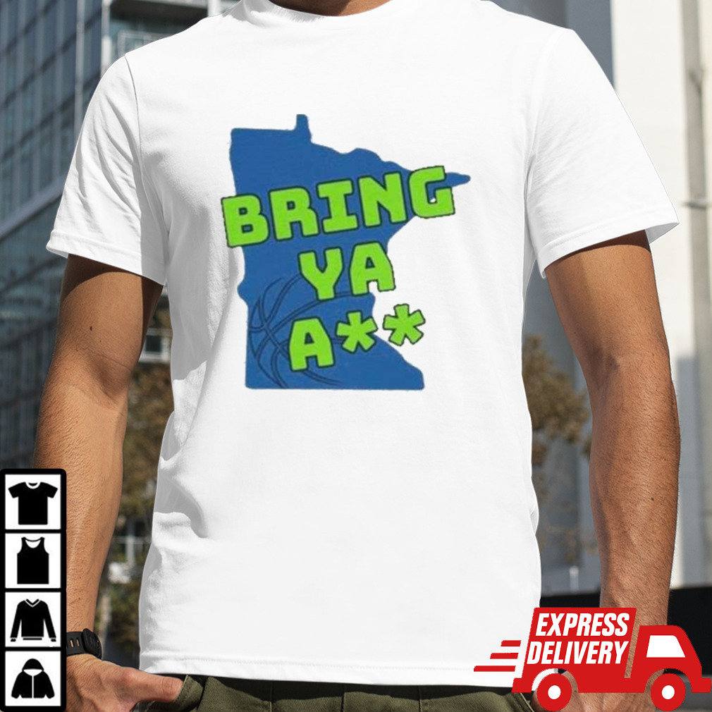 Official Minnesota Map Bring Ya Ass Minnesota Timberwolves Shirt