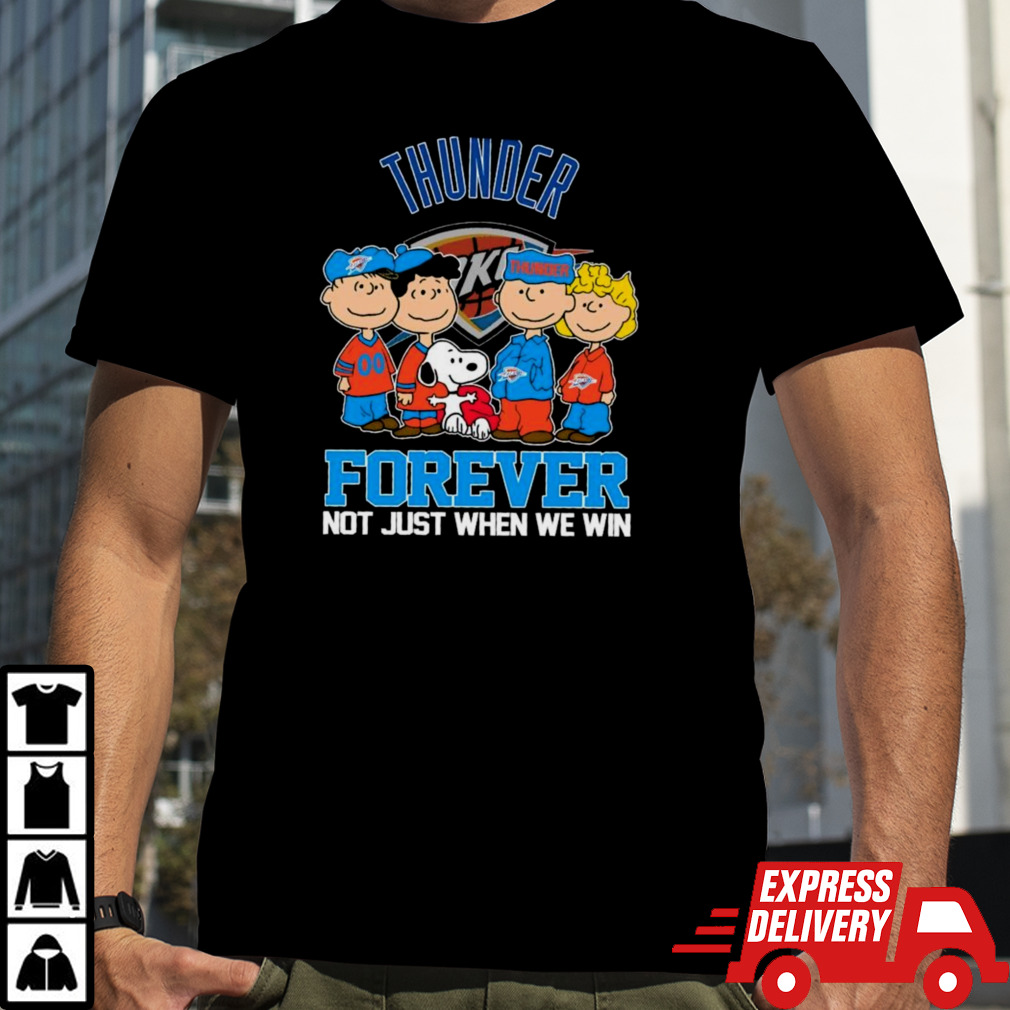 Oklahoma City Thunder X Peanuts Characters Forever Not Just When We Win Shirt