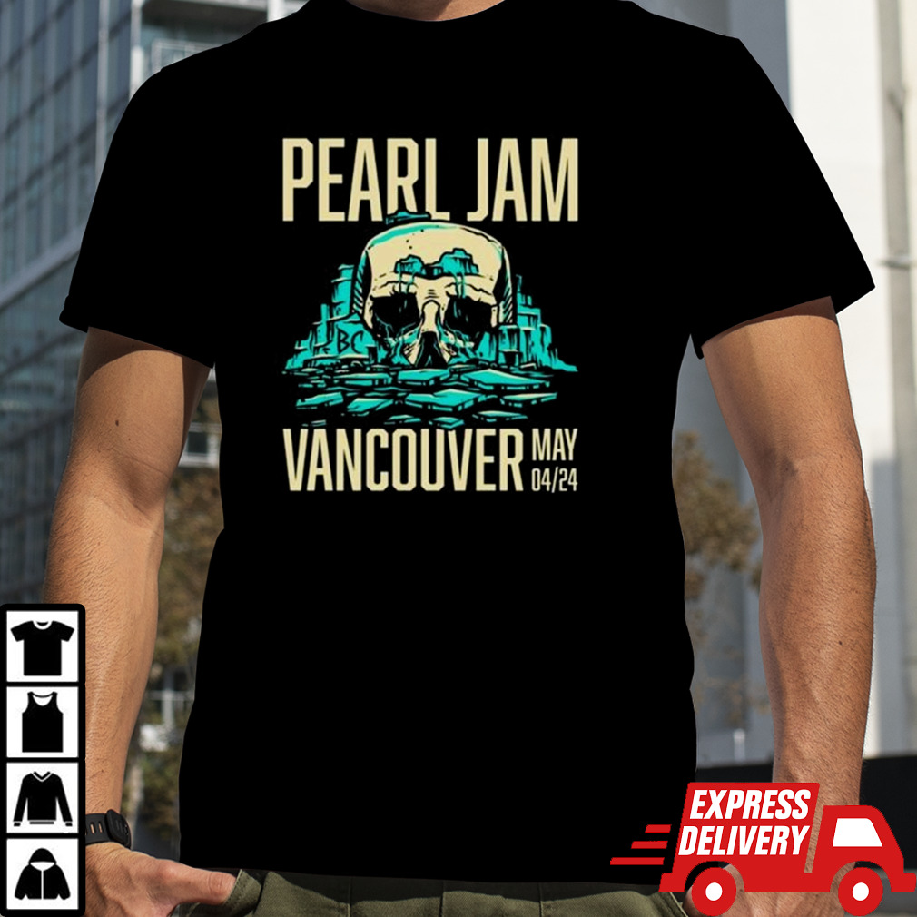 Pearl Jam Vancouver May 04 24 Shirt