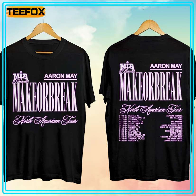 Aaron May - Makeorbreak Tour 2024 Unisex T-Shirt