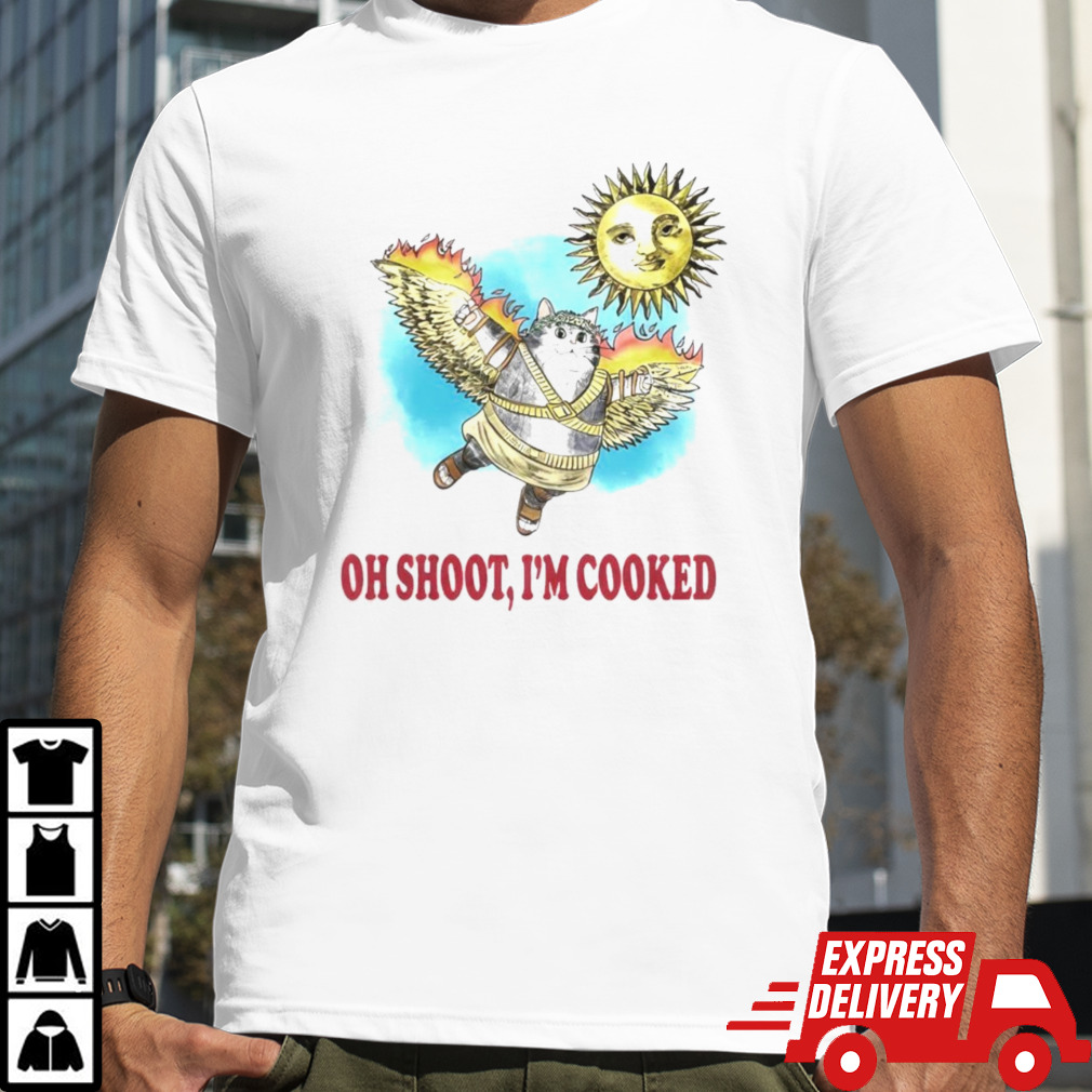 Official Oh Shoot I’m Cooked Shirt