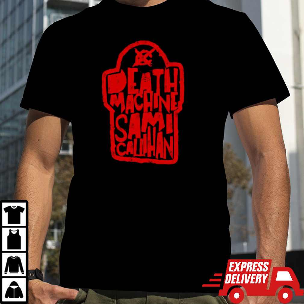 Sami Callihan Death Machine Sami Callihan shirt