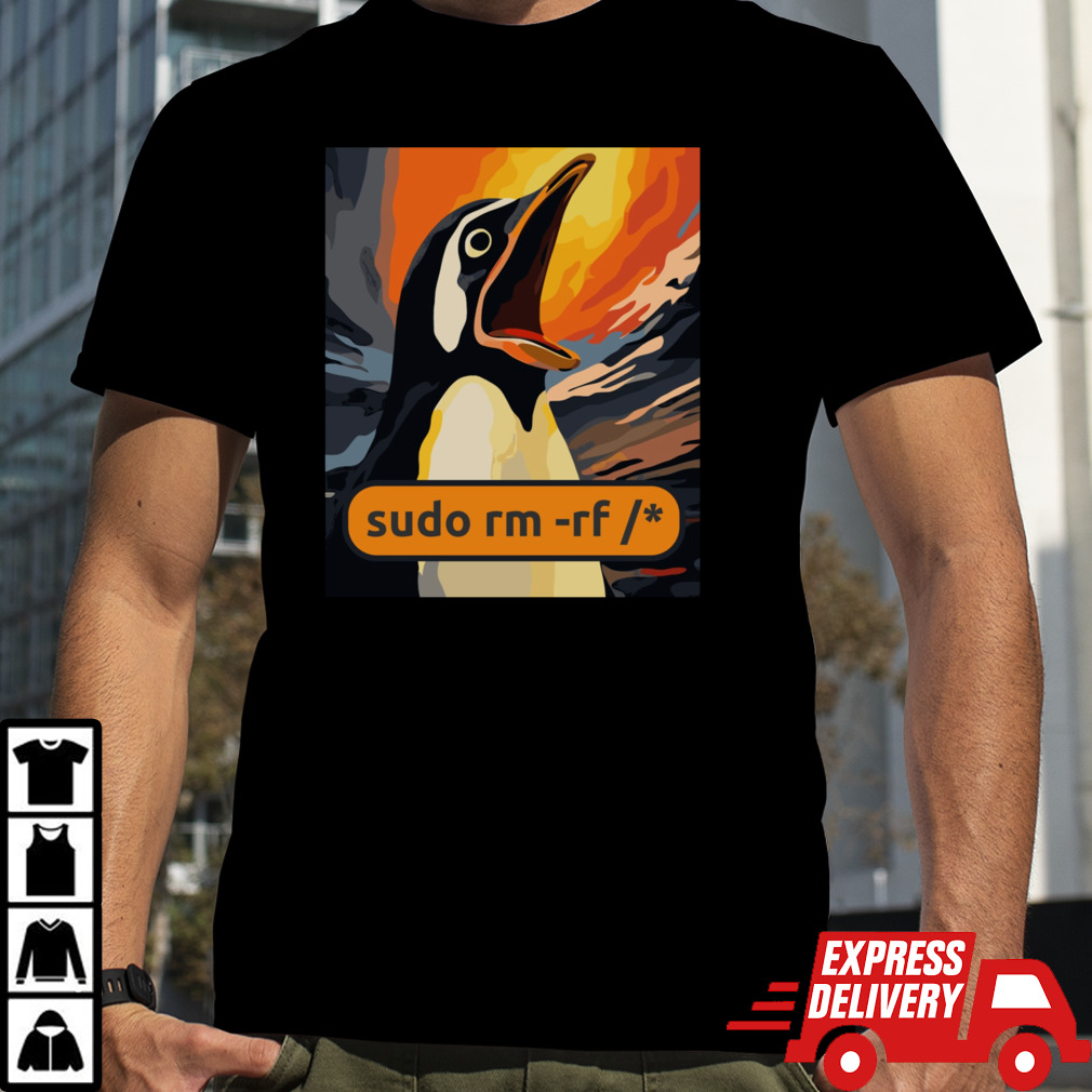 Screaming Tux Linux Sudo Rm Rf shirt