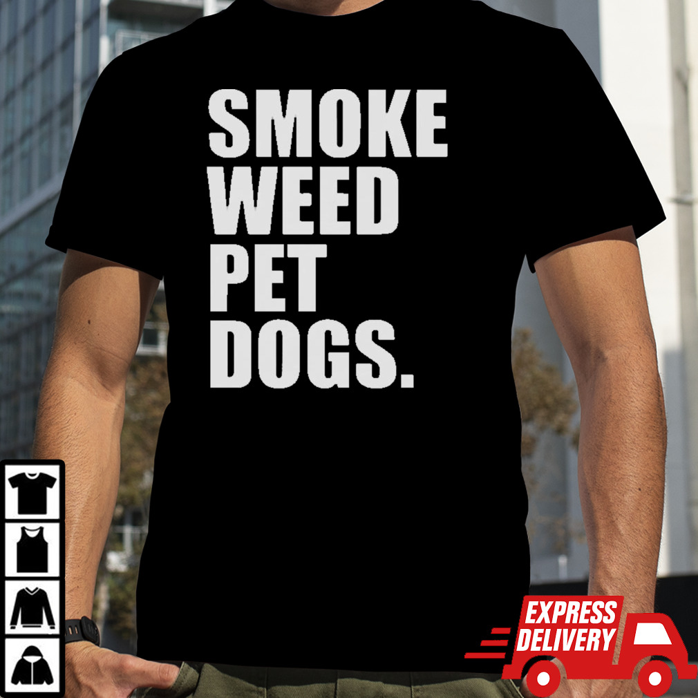 Smoke Weed Pet Dogs T-shirt