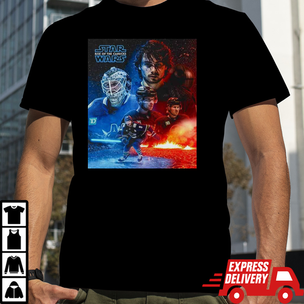 Star Wars Rise Of The Canucks May The Fourth Be With You T-Shirt